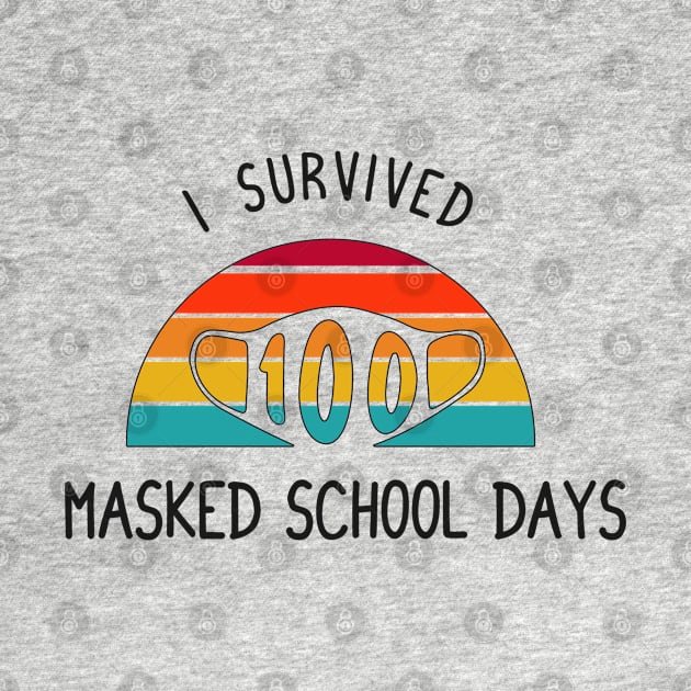 I survived 100 masked school days retro vintage funny gift by Medworks